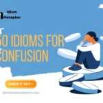 Idioms For Confusion