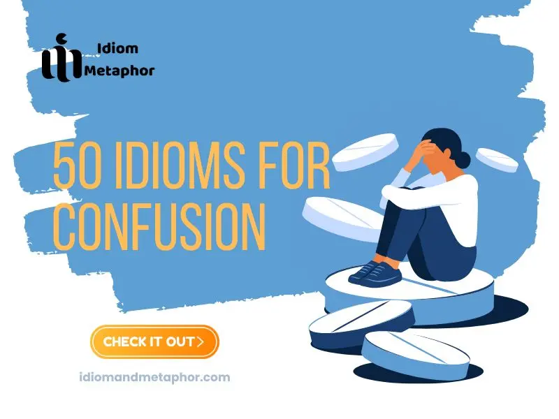 Idioms For Confusion