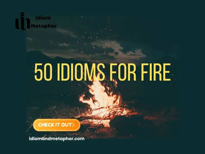 Idioms For Fire