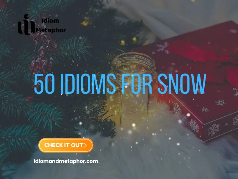 Idioms For Snow
