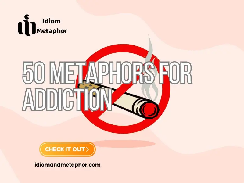 Metaphors For Addiction