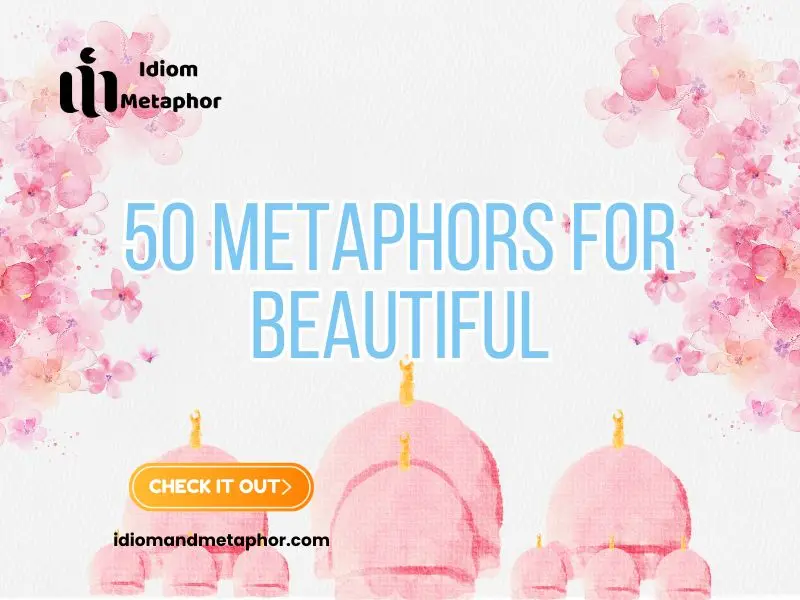 Metaphors For Beautiful
