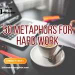 Metaphors For Hard Work