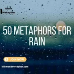 Metaphors For Rain