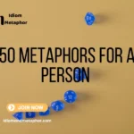Metaphors For A Person