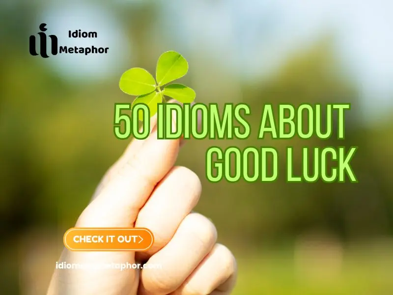 Idioms About Good Luck