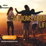 Idioms About Life