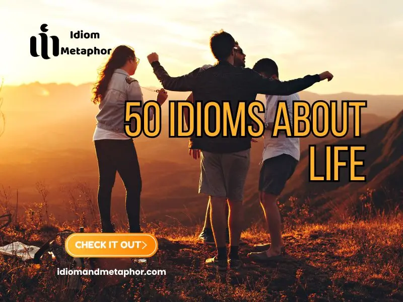 Idioms About Life