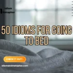 Idioms For Going To Bed