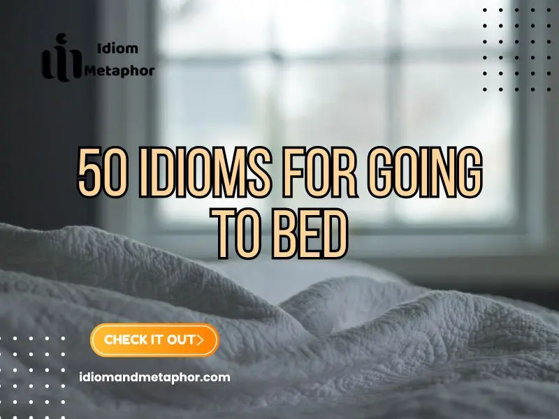 Idioms For Going To Bed