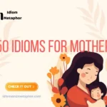 Idioms For Mother