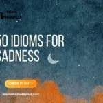 Idioms For Sadness