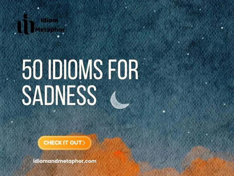 Idioms For Sadness