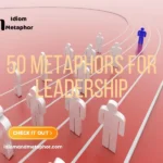 Metaphors For Leadership