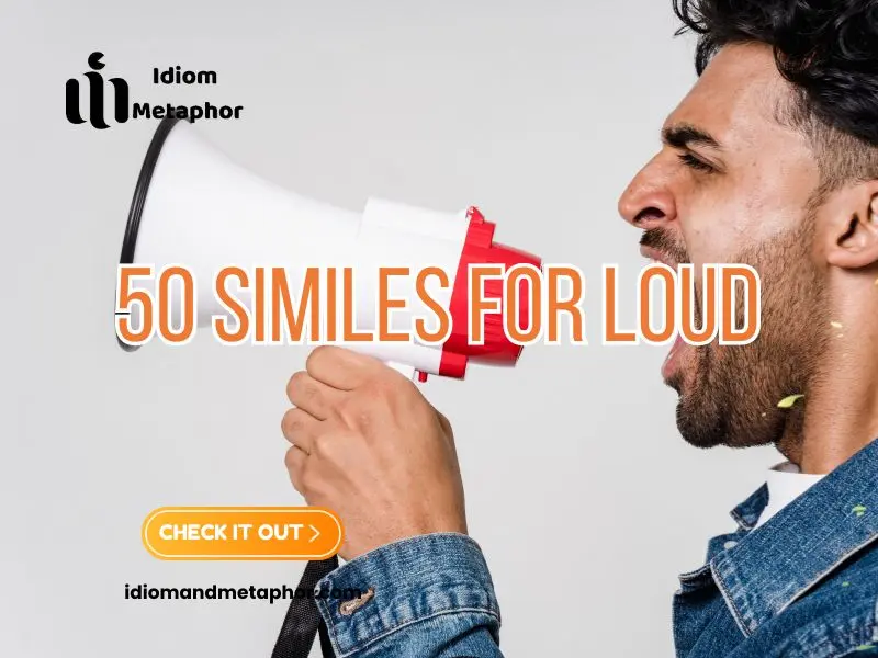 Similes For Loud