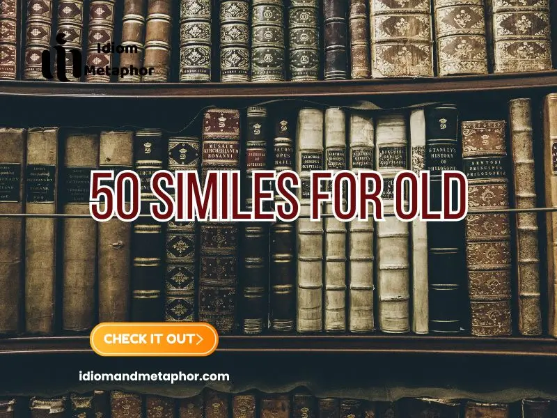 Similes For Old
