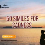 Similes For Sadness