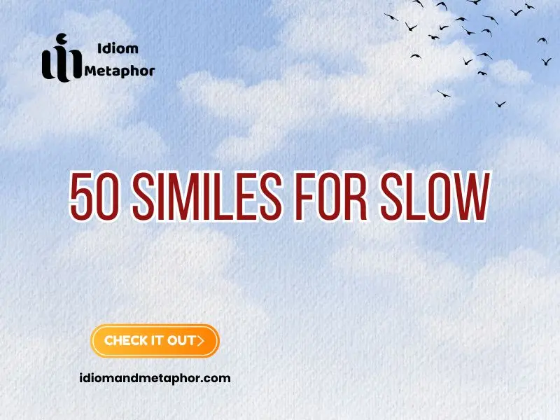 Similes For Slow