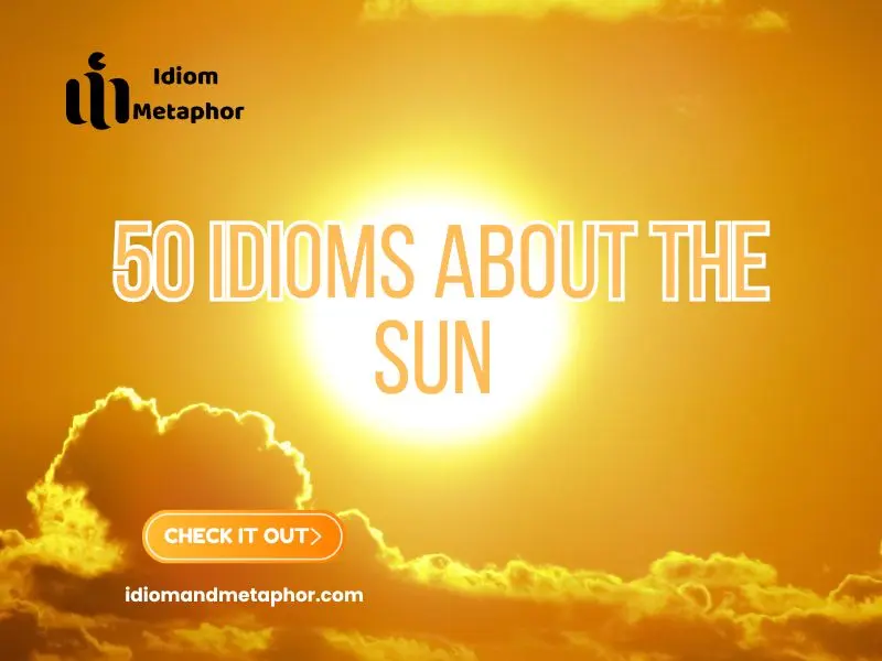 Idioms About The Sun