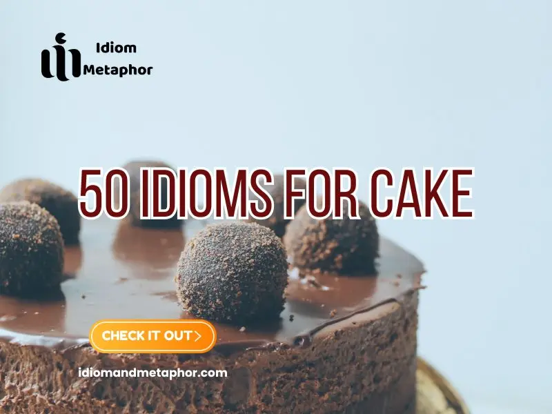 Idioms For Cake