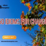 Idioms For Change