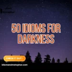 Idioms For Darkness