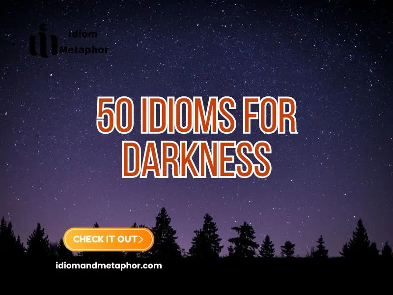 Idioms For Darkness