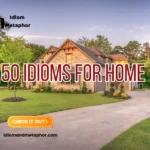 Idioms For Home