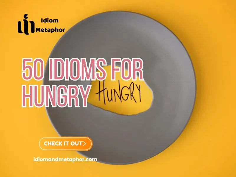 Idioms For Hungry