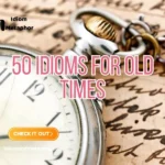 Idioms For Old Times