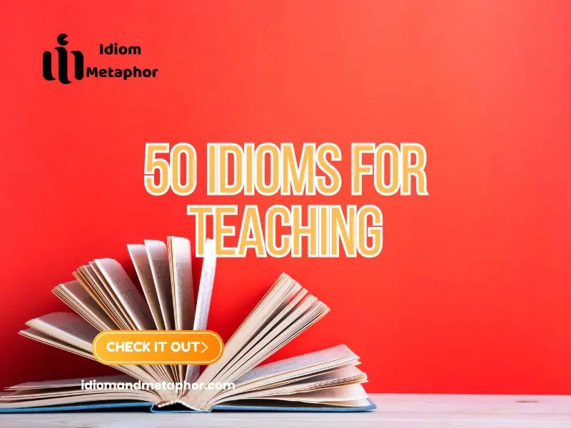 Idioms For Teaching
