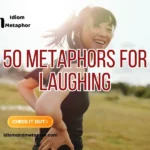Metaphors For Laughing