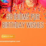 Idioms For Birthday Wishes