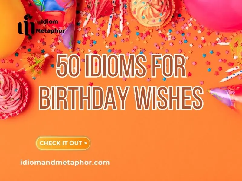 Idioms For Birthday Wishes