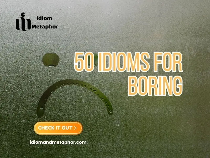 Idioms For Boring