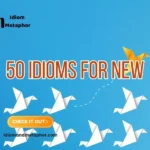 Idioms For New