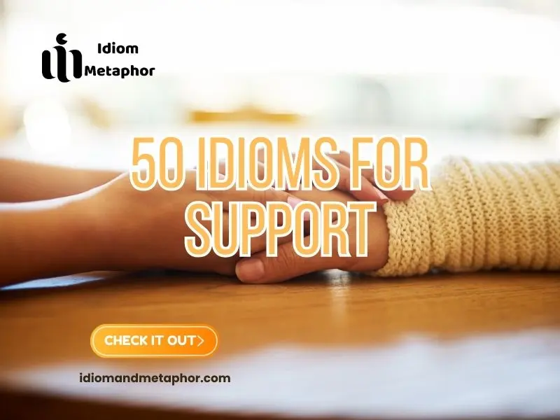 Idioms For Support