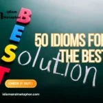 Idioms For The Best