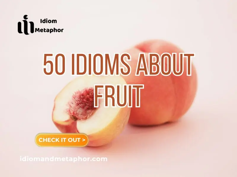 Idioms About Fruit