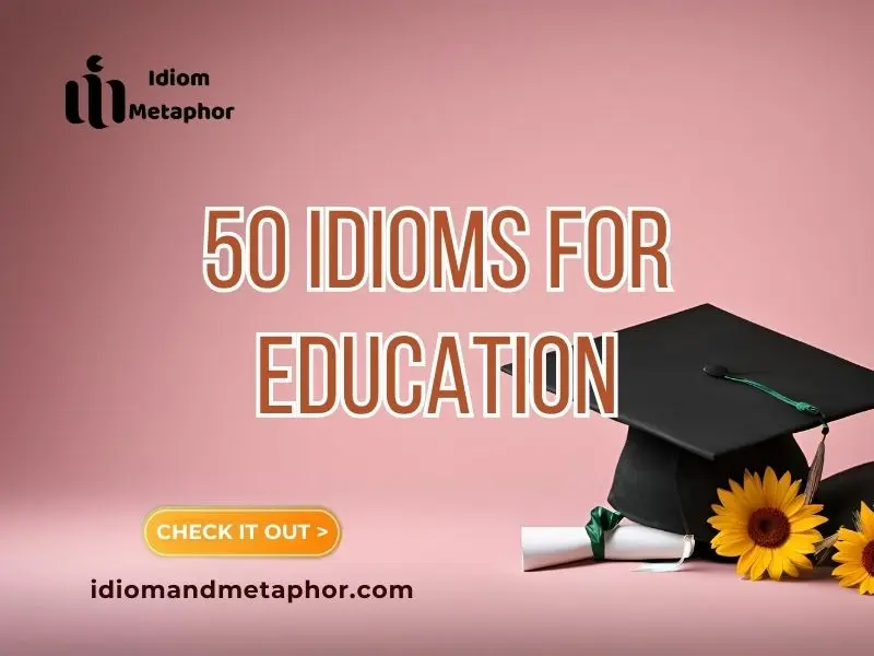 Idioms For Education