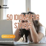 Idioms For Stress