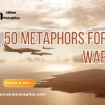 Metaphors For War