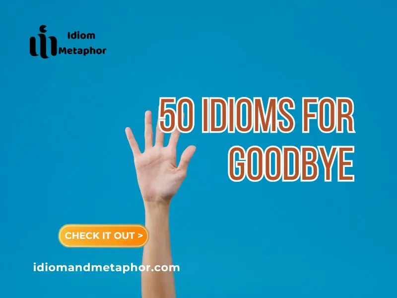 Idioms For Goodbye