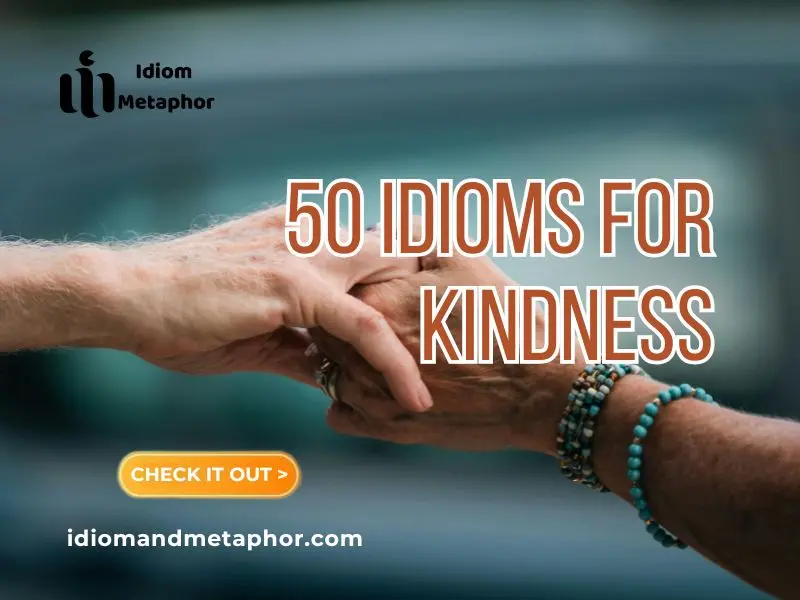 Idioms For Kindness