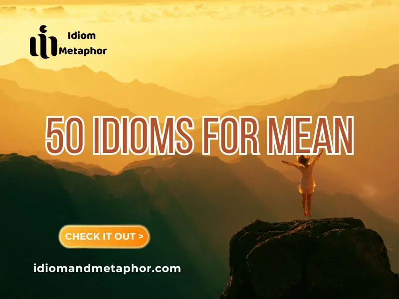 Idioms For Mean