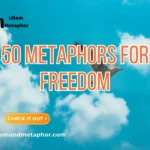 Metaphors For Freedom