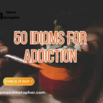 Idioms For Addiction