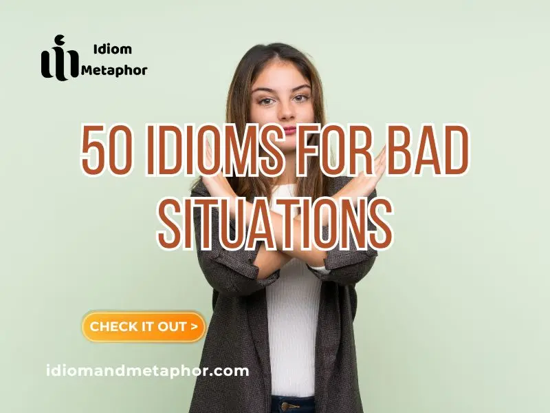 Idioms For Bad Situations
