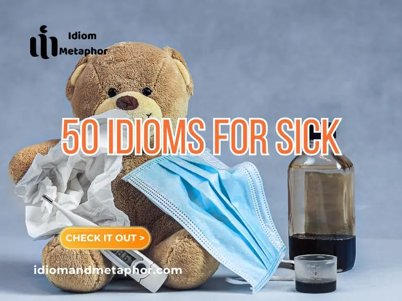 Idioms For Sick