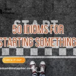 Idioms For Starting Something
